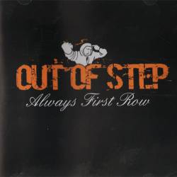 Out Of Step : Always First Row